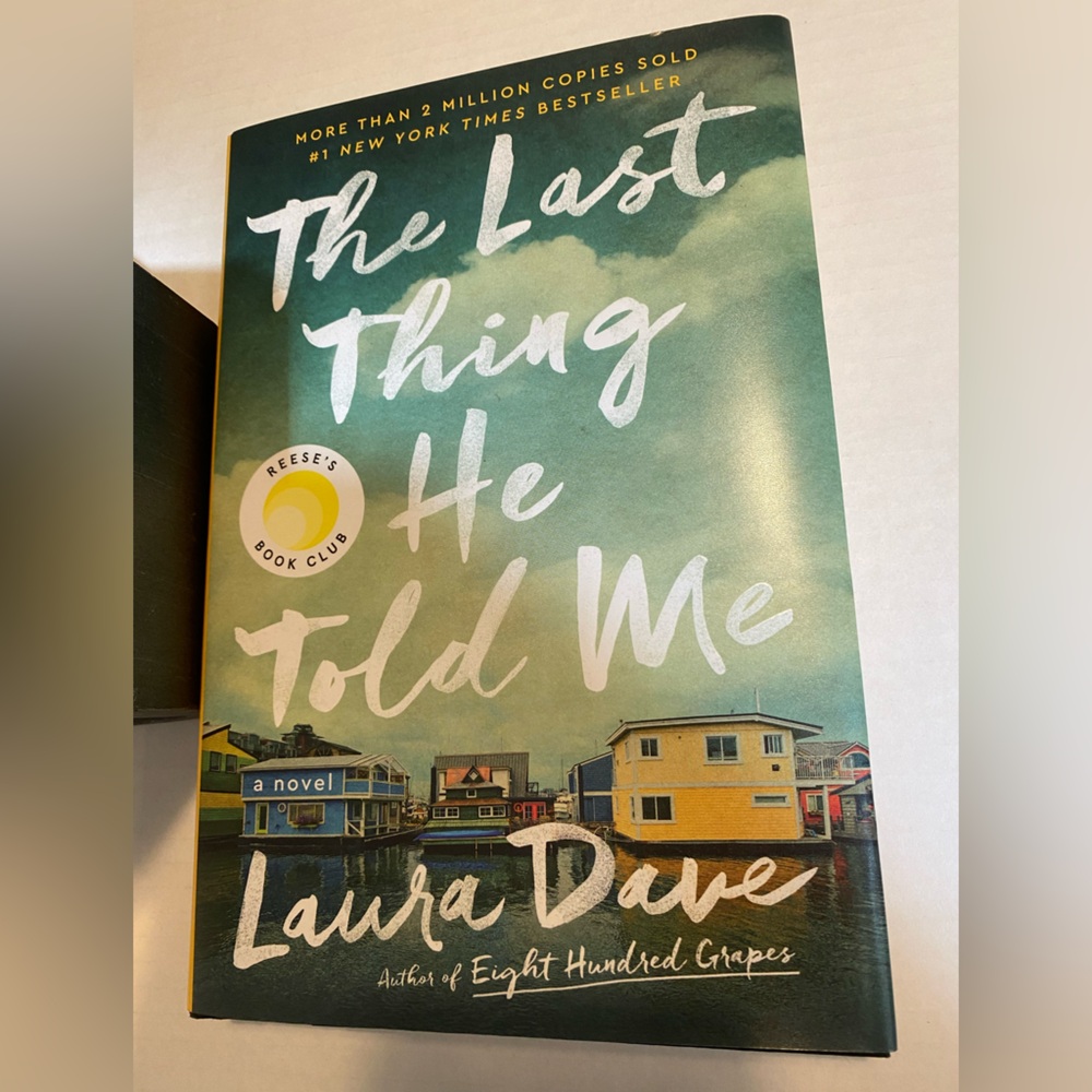 The Last Thing He Told Me: A Novel - Hardcover By Dave, Laura - Read Only Once